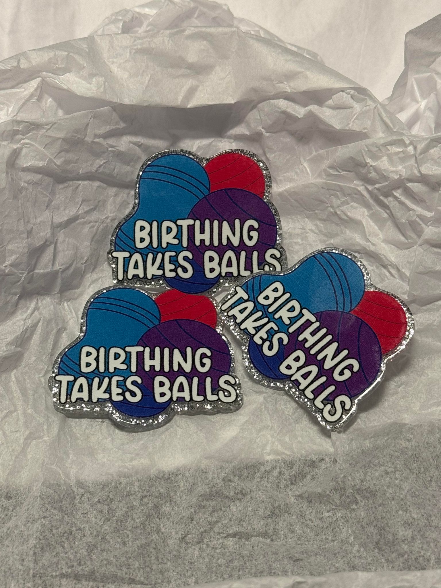 Birthing takes balls, acrylic piece, for badges, pens, earrings etc