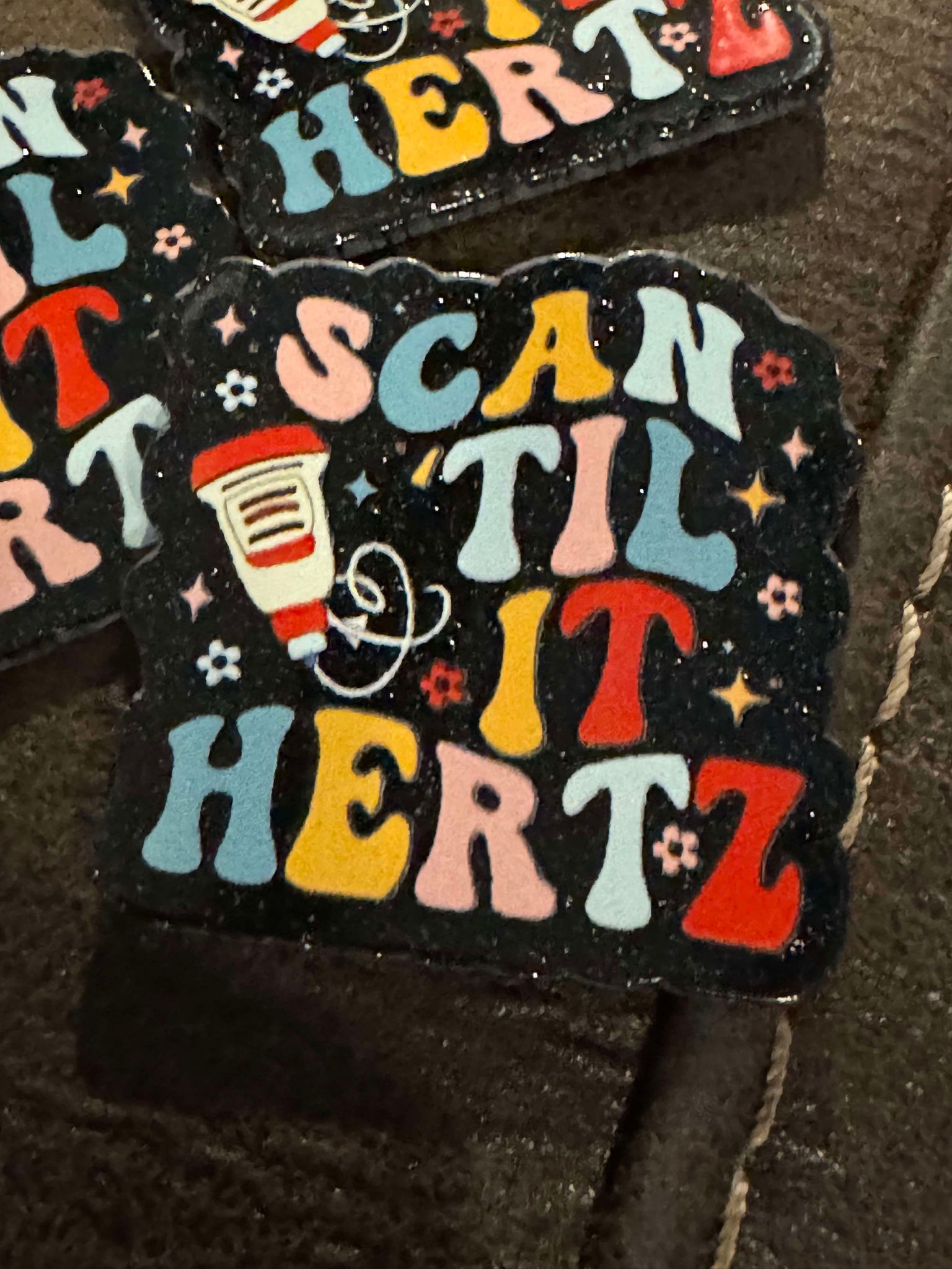 Scan till it hertz, acrylic piece, for badges, pens, earrings etc