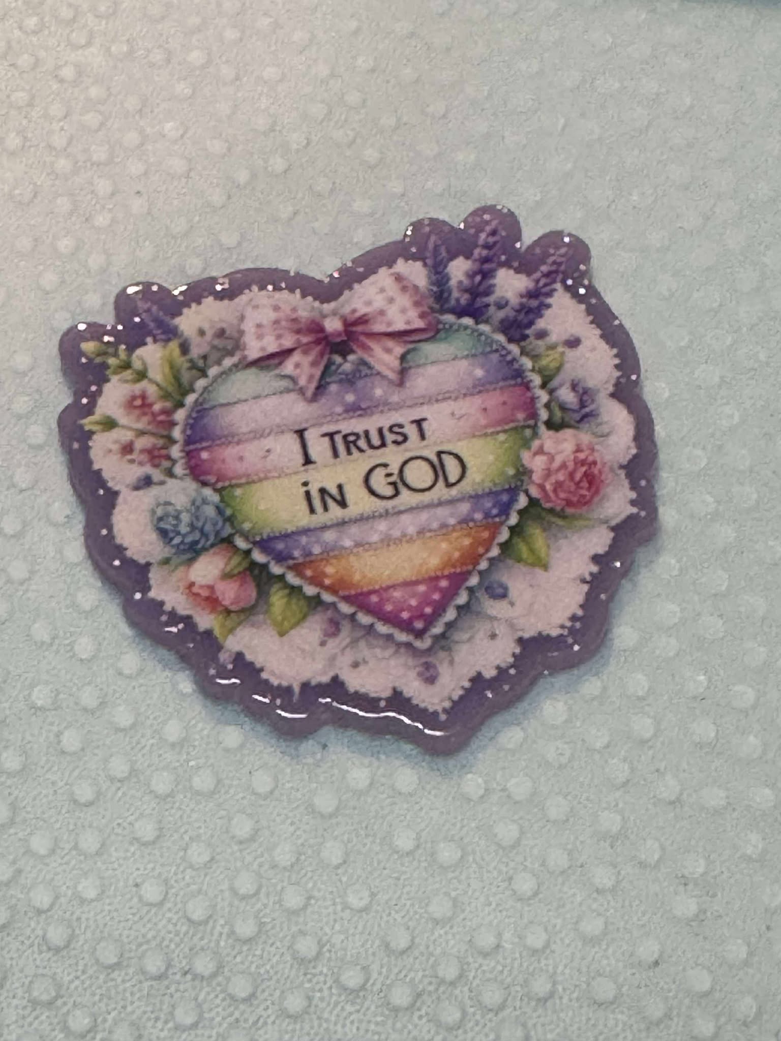 Trust in God acrylic piece, for badges, pens, earrings etc