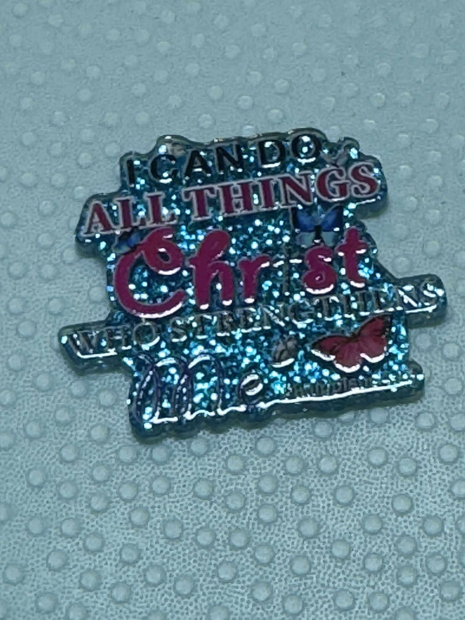 I can do all things through Christ acrylic piece, for badges, pens, earrings etc