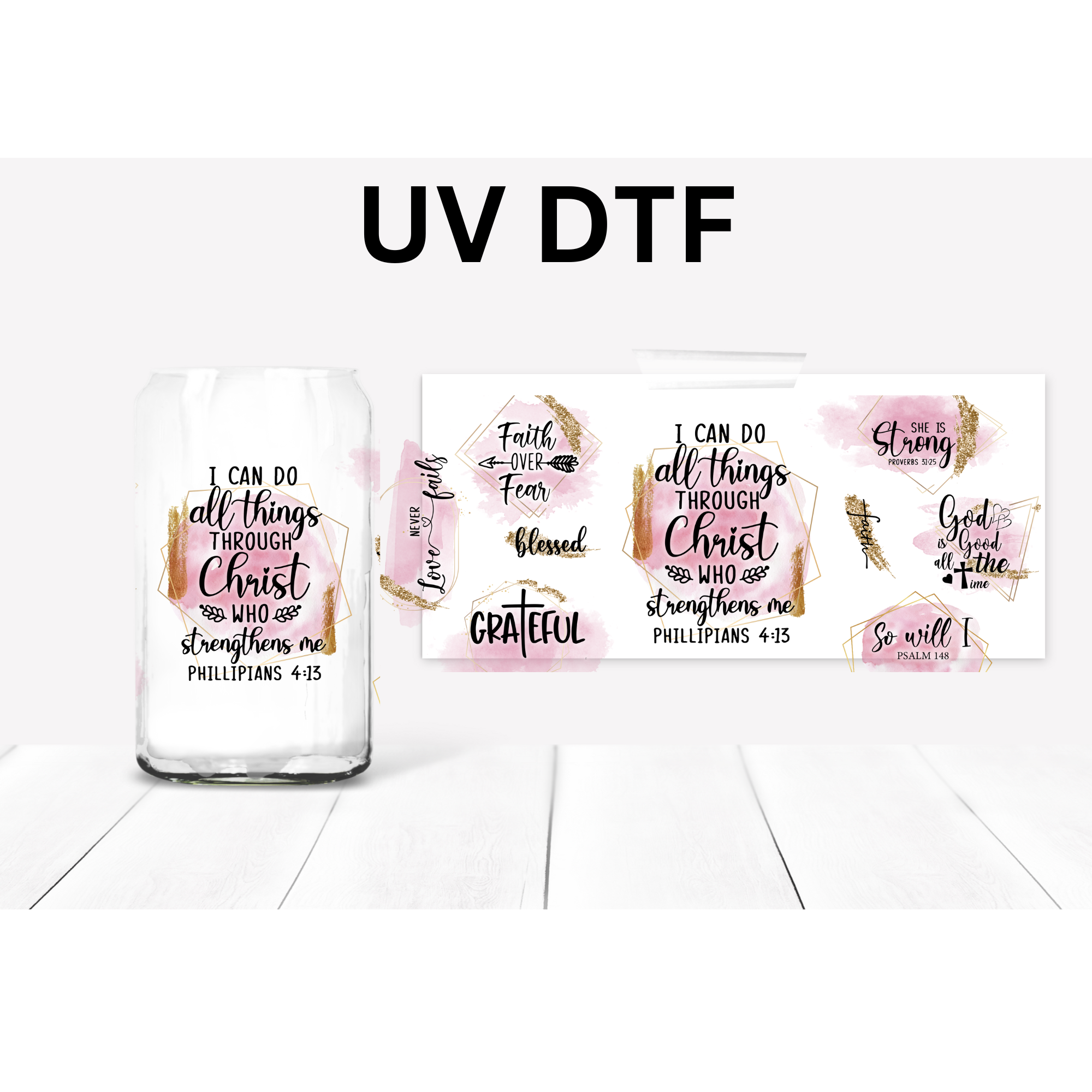 I can do all things through Christ UV DTF transfer, 16 oz libbey size