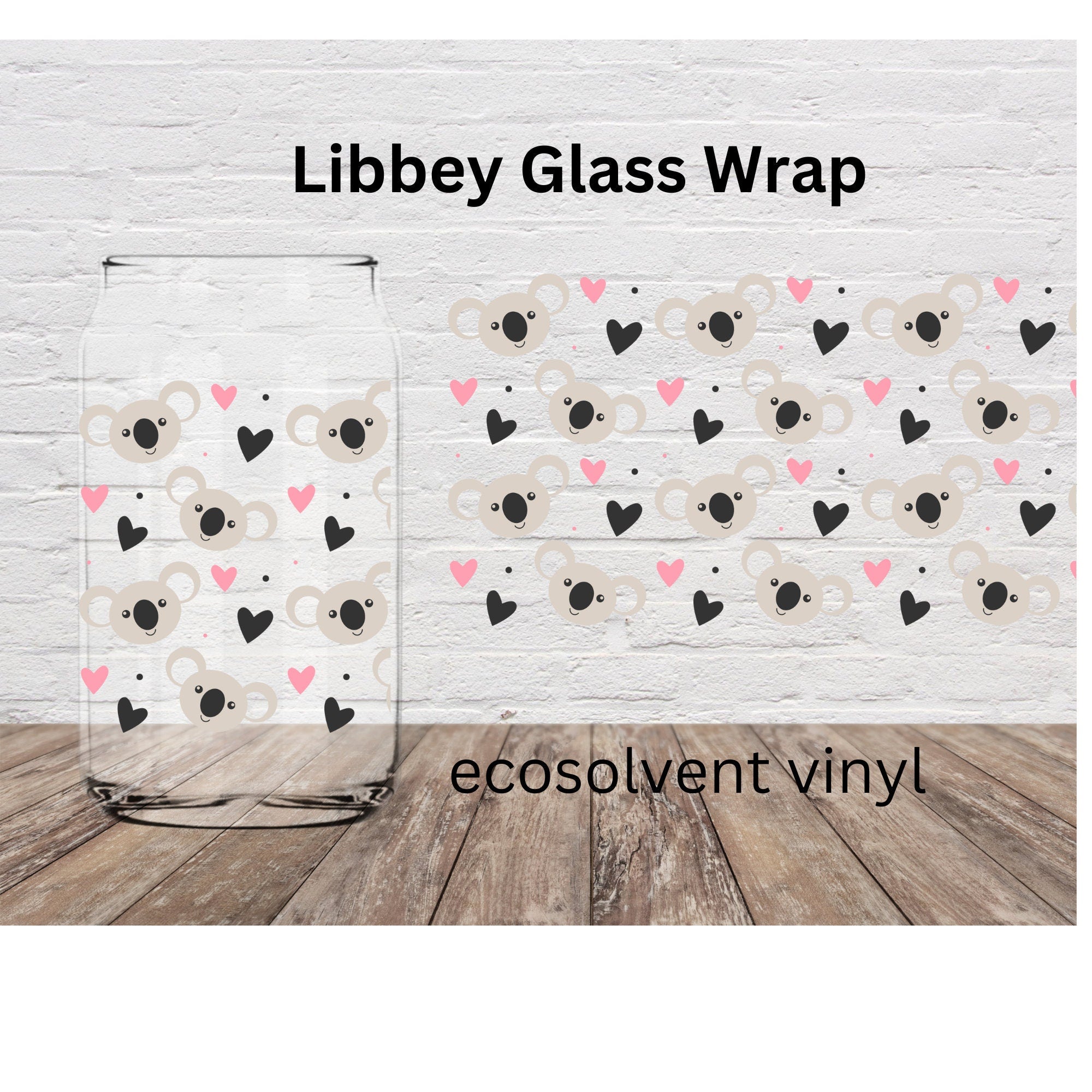 Koala love permanent adhesive, short wrap, ready to use, ready to apply, vinyl wrap customized for libbey glass and beer can glass